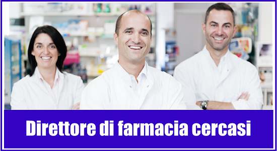 Direttore di farmacia cercasi